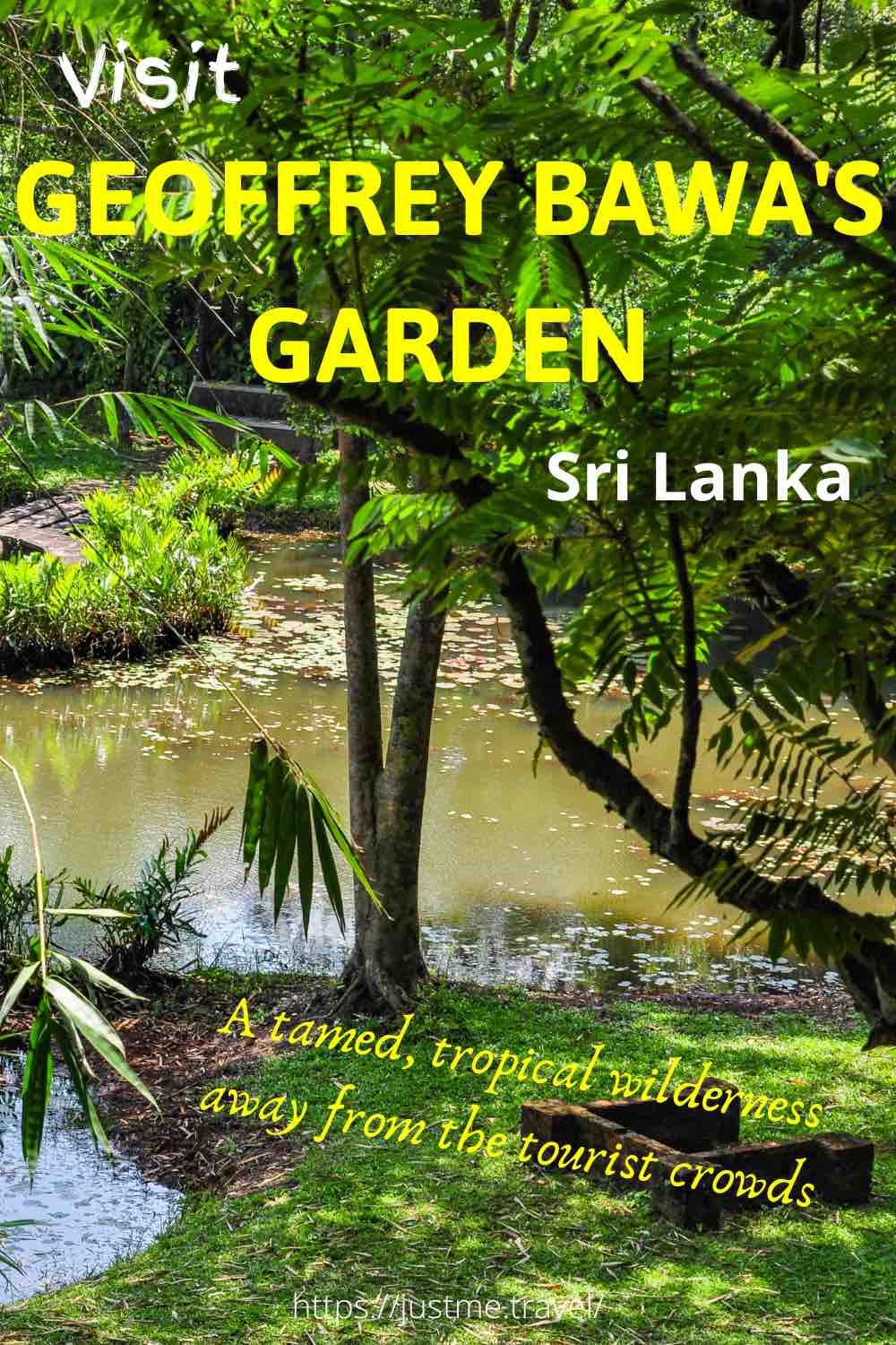 A pond surrounded by tropical forest. The writing on the image states, Visit Geoffrey Bawa's Garden in Sri Lanka.
